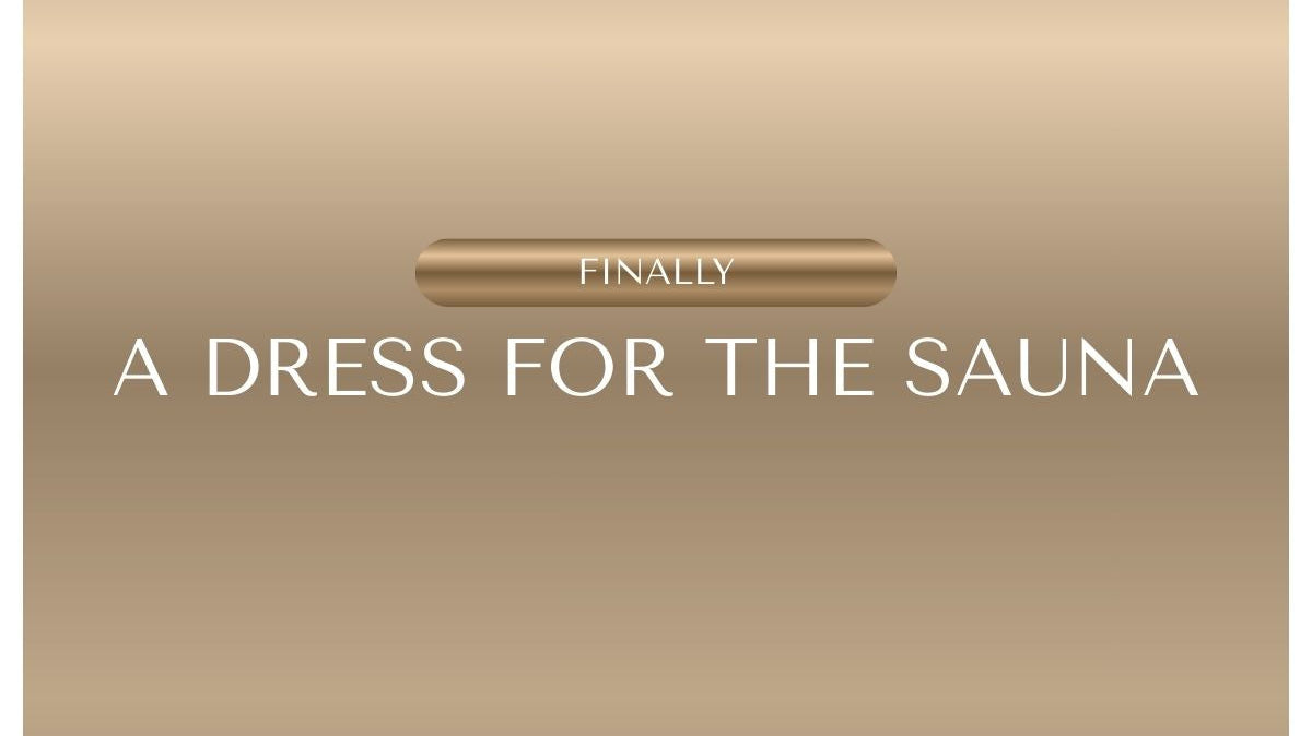 Dress for the Sauna. What to Wear Before, During and After Your Sauna Session