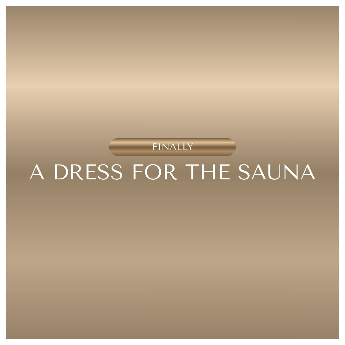 Dress for the Sauna. What to Wear Before, During and After Your Sauna Session